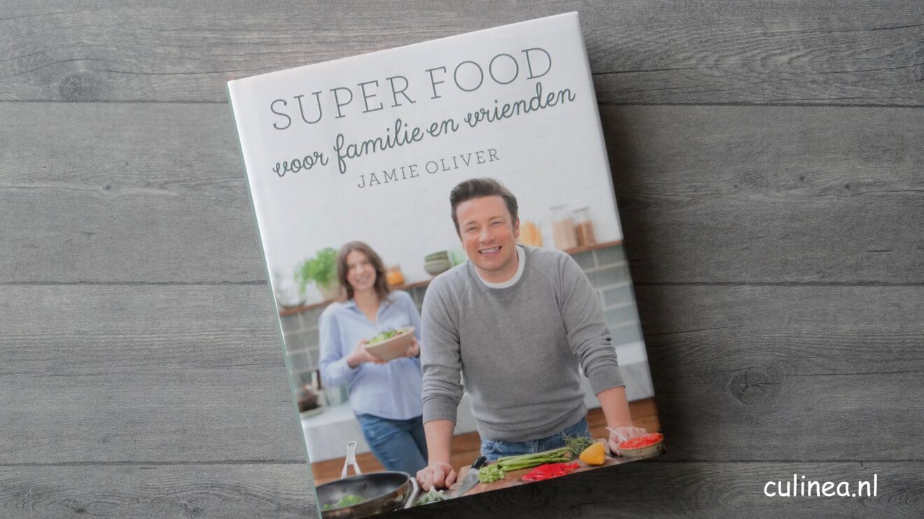 Review kookboek Super food voor familie en vrienden van Jamie Oliver
